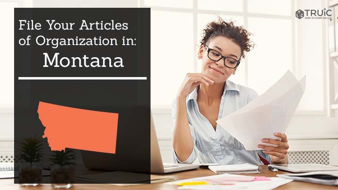 Learn how to file your articles of organization in Montana.