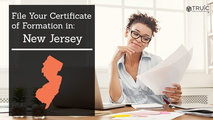 Learn how to file your Certificate of Formation in New Jersey.