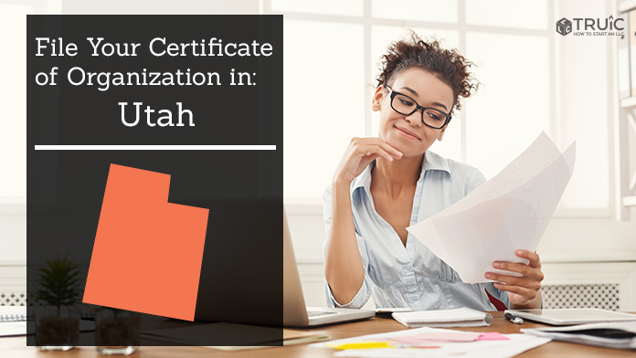 Learn how to file your Certificate of Organization in Utah.