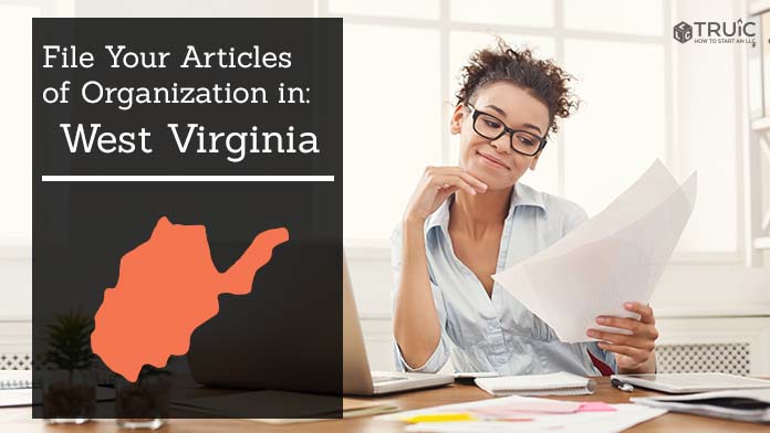 Learn how to file your articles of organization in West Virginia.