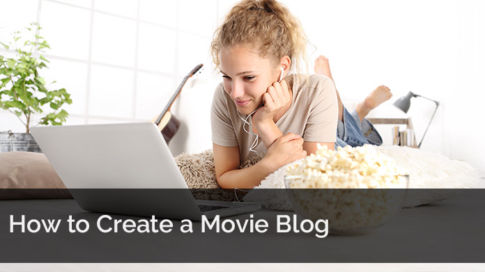 Learn how to start a movie blog