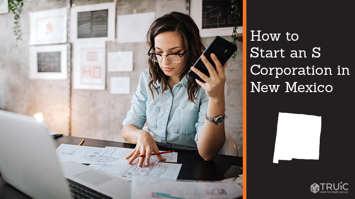 Learn how to start an S corporation in New Mexico