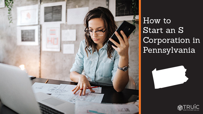 Learn how to start an S corporation in Pennsylvania