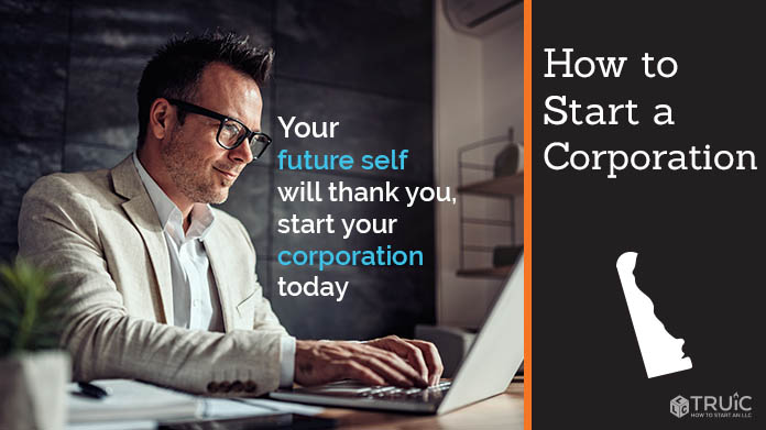 Learn how to start a corporation in Delaware