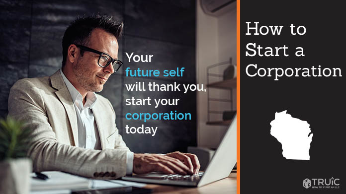 Learn how to start a corporation in Wisconsin